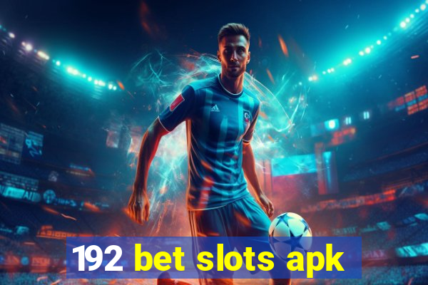 192 bet slots apk